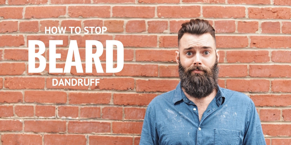 Blog | How to stop beard dandruff | stubble and stache