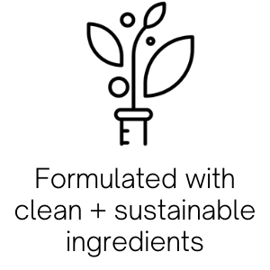 Formulated with clean and sustainable skincare ingredients